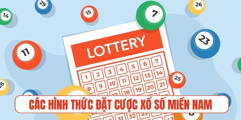 Các hình thức đặt cược phổ biến tại xổ số miền Nam
