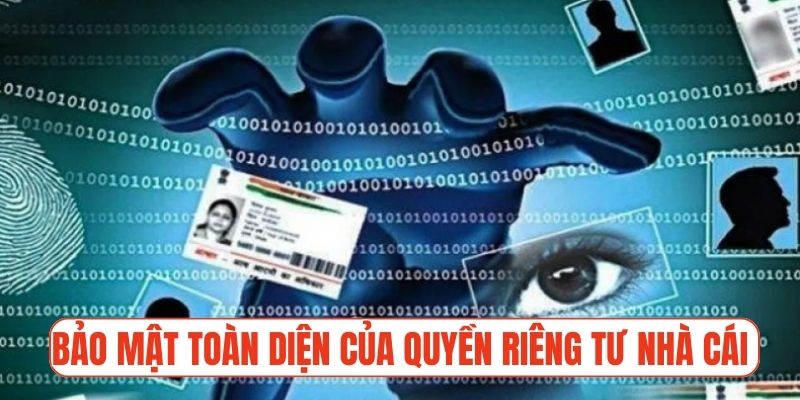 Chiến lược bảo mật toàn diện của quyền riêng tư nhà cái