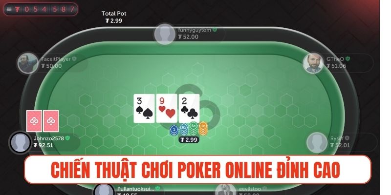 Chiến thuật chơi Poker online đỉnh cao khiến mọi đối thủ e dè