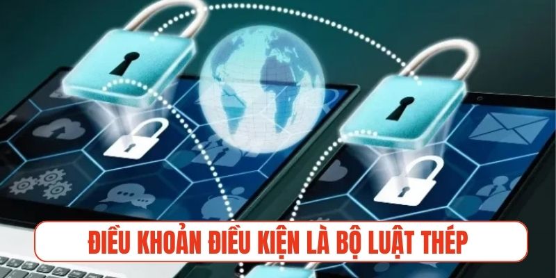 Điều khoản điều kiện là bộ luật thép bảo vệ người chơi