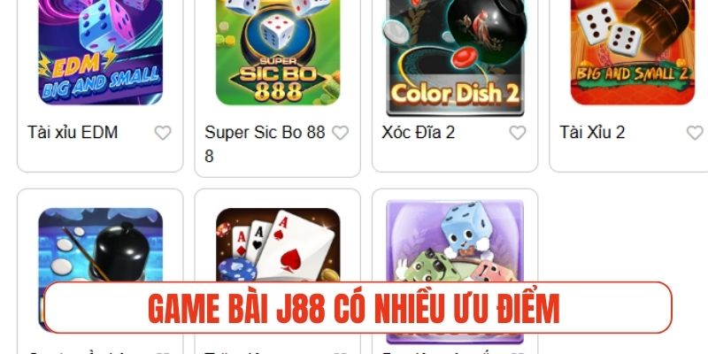 Game bài J88 có nhiều ưu điểm chinh phục người chơi khó tính