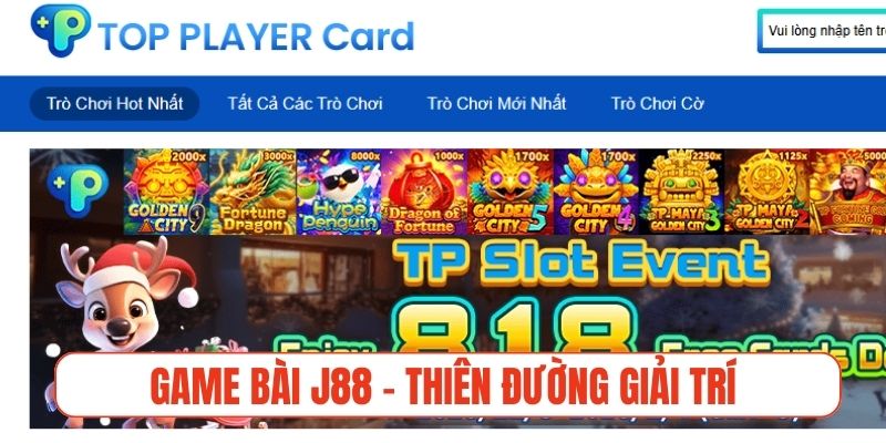 Game bài J88 - thiên đường giải trí đẳng cấp quốc tế