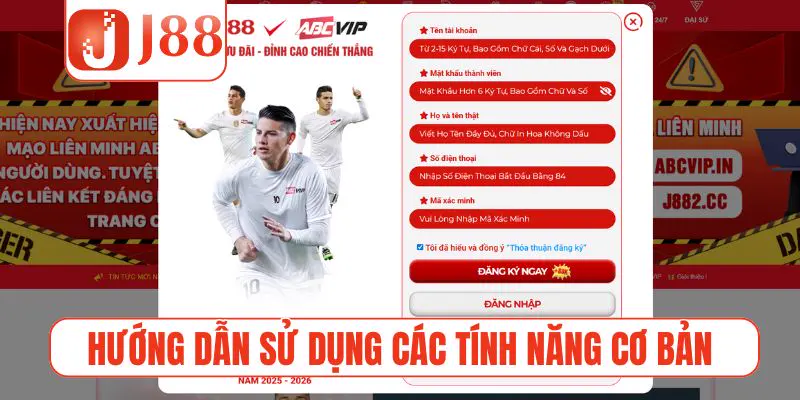 Hướng dẫn sử dụng các tính năng cơ bản của nhà cái J88