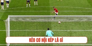 kèo cơ hội kép là gì
