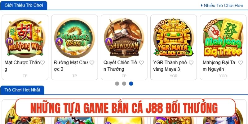 Những tựa game bắn cá J88 đổi thưởng đang ăn khách