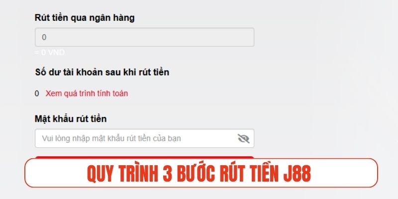 Quy trình 3 bước rút tiền J88 đơn giản và nhanh chóng