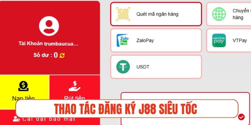 Thao tác đăng ký J88 siêu tốc cho người mới bắt đầu