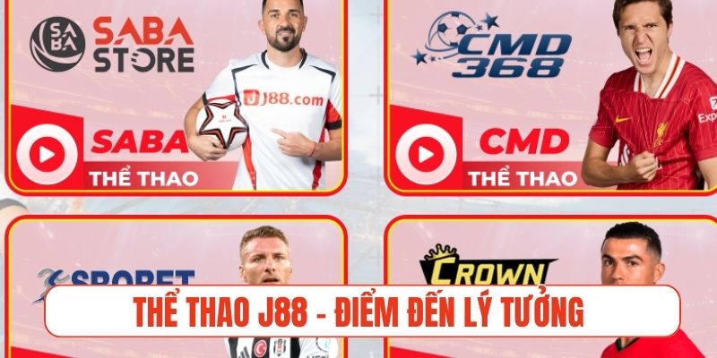 Thể thao J88 - Điểm đến lý tưởng cho người đam mê