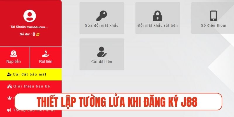 Bí quyết thiết lập tường lửa khi đăng ký J88